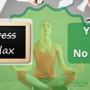 ansia,praticare Yoga,stress,Yoga = No stress