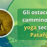 Gli ostacoli sul cammino dello yoga secondo Patañjali,yoga yoga