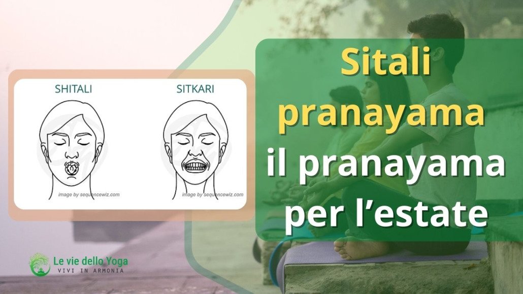 Sitali Pranayama, Pranayama estivo, Respirazione rinfrescante, Yoga per l'estate, Tecniche di respirazione per l'estate, Benefici di Sitali Pranayama