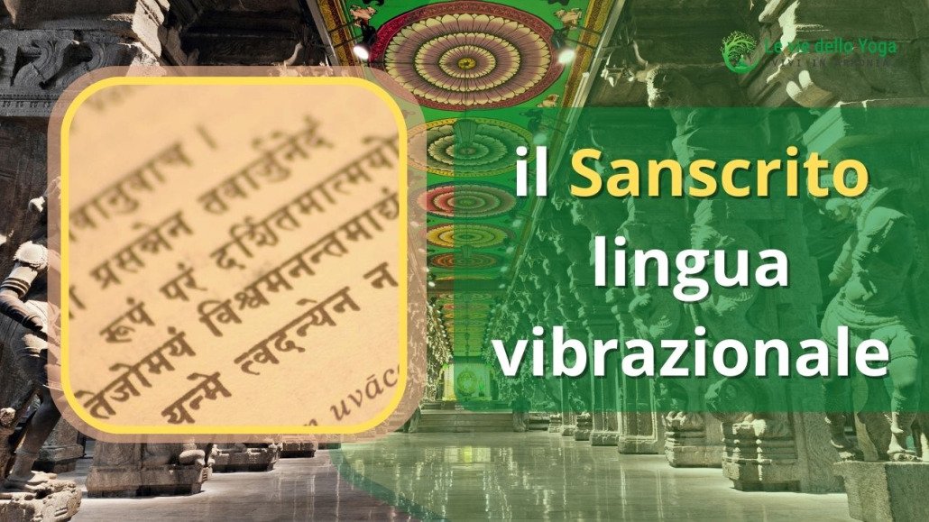 Sanscrito, Lingua sacra, Vibrazioni sonore, Significato delle parole sanscrite, Importanza del Sanscrito, Radici del linguaggio sanscrito