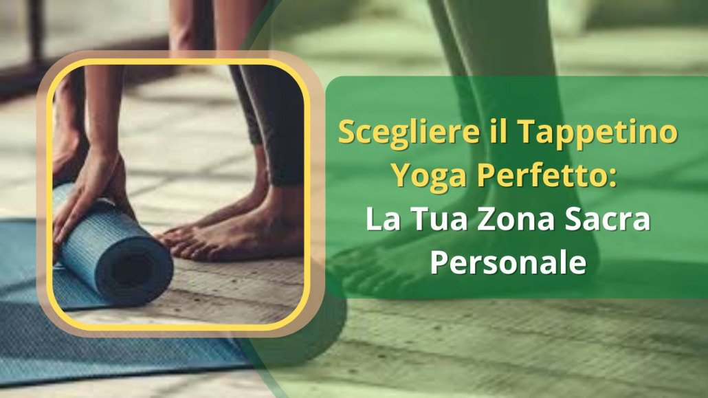 tappetino yoga, spazio sacro yoga, connessione con la terra, scelta del tappetino yoga, materiali tappetino yoga