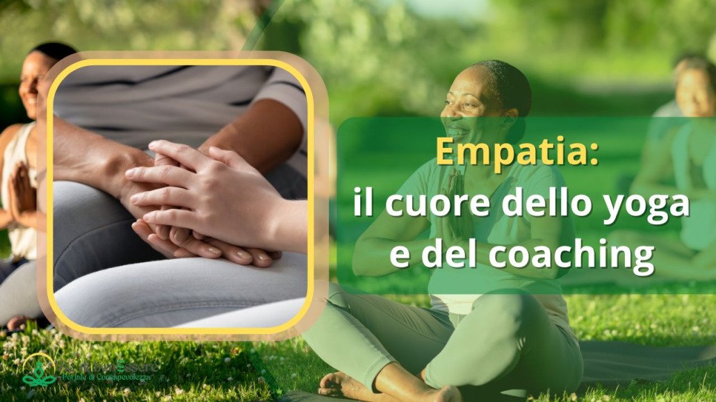 empatia, yoga e coaching, crescita personale, connessione con gli altri, compassione