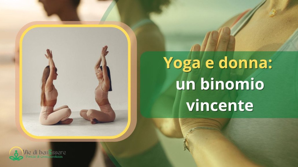 yoga per donne, benefici yoga, yoga e gravidanza, yoga e menopausa, yoga per il benessere