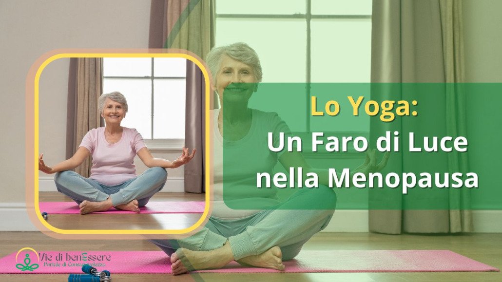 yoga in menopausa, benefici dello yoga, sintomi menopausa, posizioni yoga